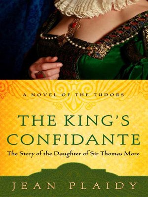 cover image of The King's Confidante: The Story of the Daughter of Sir Thomas More